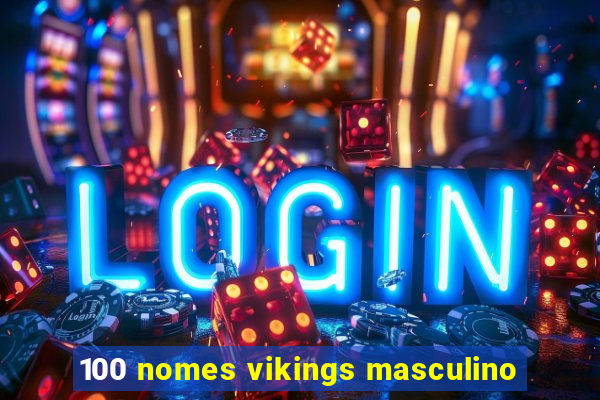 100 nomes vikings masculino